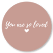 Muurcirkels | you are so loved | 25 cm